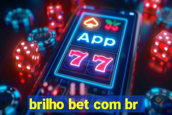 brilho bet com br